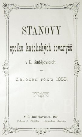 Církevní spolky a společnosti: stanovy Spolku katolických tovaryšů v Českých Budějovicích z roku 1891; SOkA.