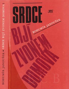 Janoušek Bohumír: titulní list knihy Srdce bijí zvonem domova; SOkA.